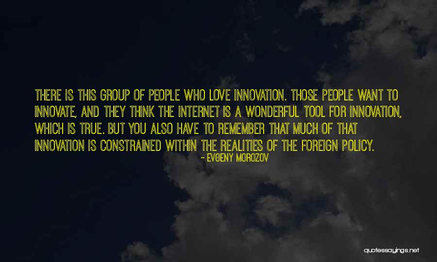 Foreign Love Quotes By Evgeny Morozov