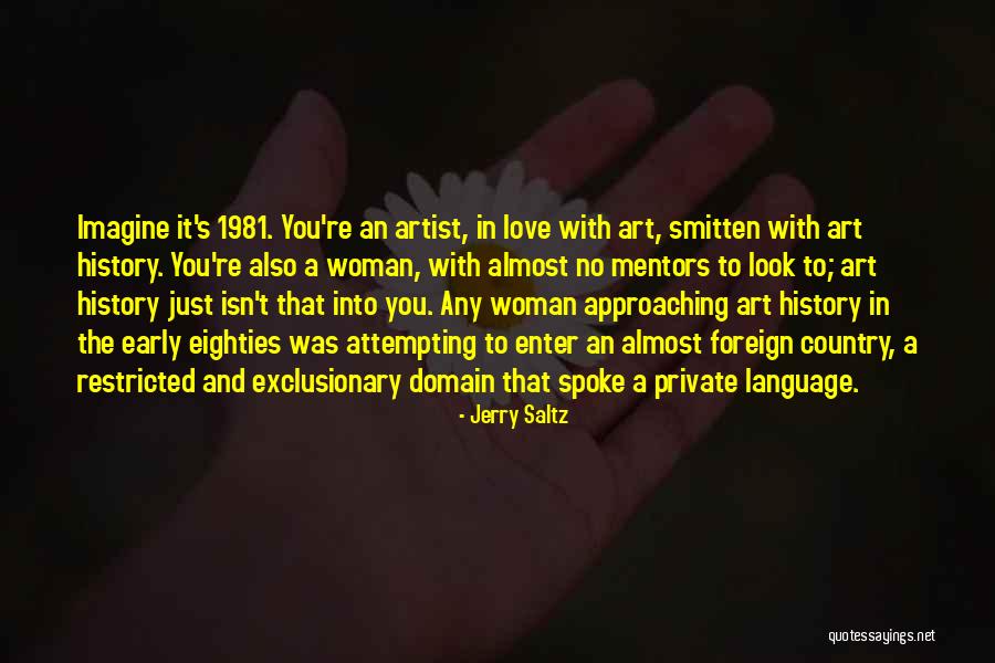 Foreign Love Quotes By Jerry Saltz