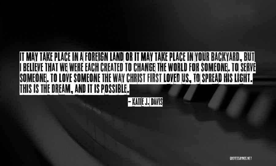 Foreign Love Quotes By Katie J. Davis Foreign Love Quotes By Katie J. Davis