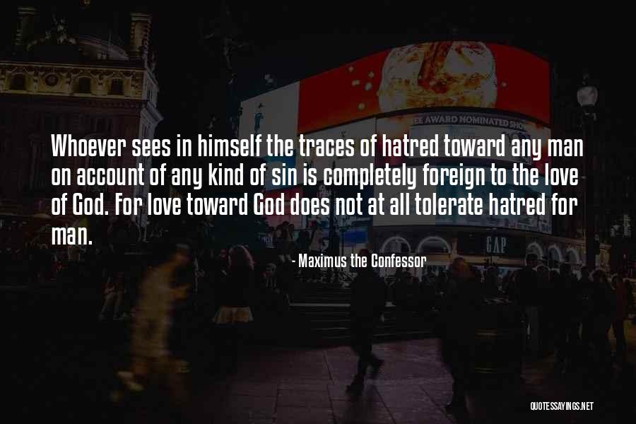 Foreign Love Quotes By Maximus The Confessor Foreign Love Quotes By Maximus The Confessor