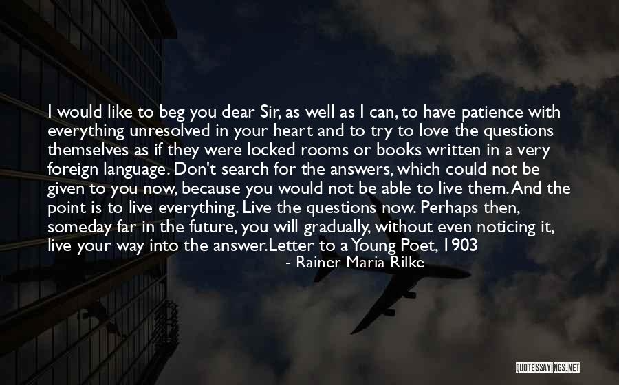 Foreign Love Quotes By Rainer Maria Rilke Foreign Love Quotes By Rainer Maria Rilke