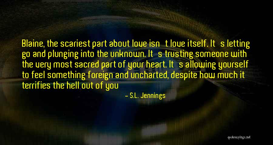 Foreign Love Quotes By S.L. Jennings