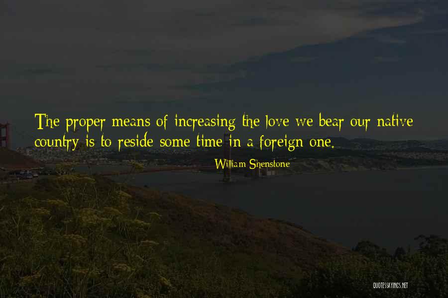 Foreign Love Quotes By William Shenstone