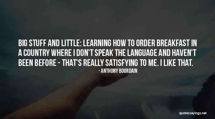 Foreign Object Quotes By Anthony Bourdain Foreign Object Quotes By Anthony Bourdain
