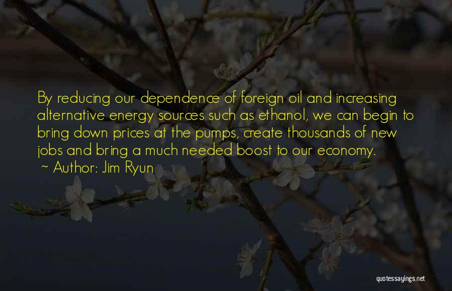 Foreign Oil Dependence Quotes By Jim Ryun