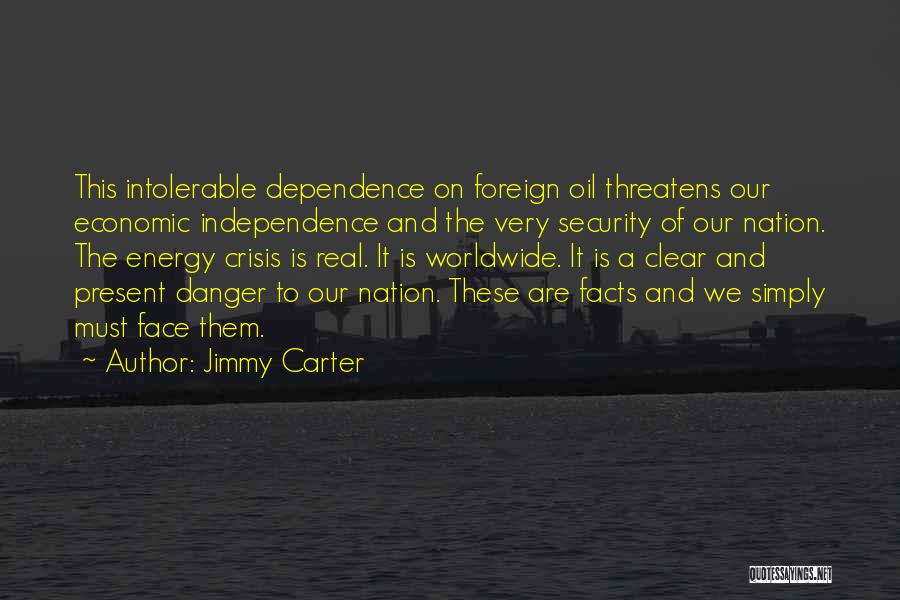 Foreign Oil Dependence Quotes By Jimmy Carter