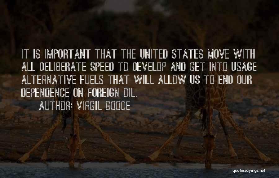 Foreign Oil Dependence Quotes By Virgil Goode