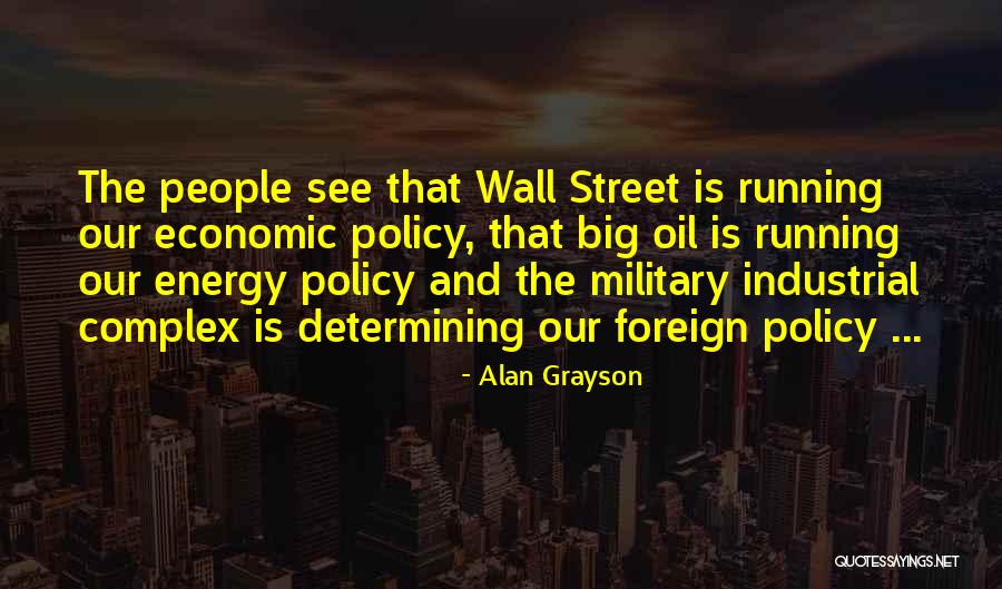 Foreign Oil Quotes By Alan Grayson Foreign Oil Quotes By Alan Grayson