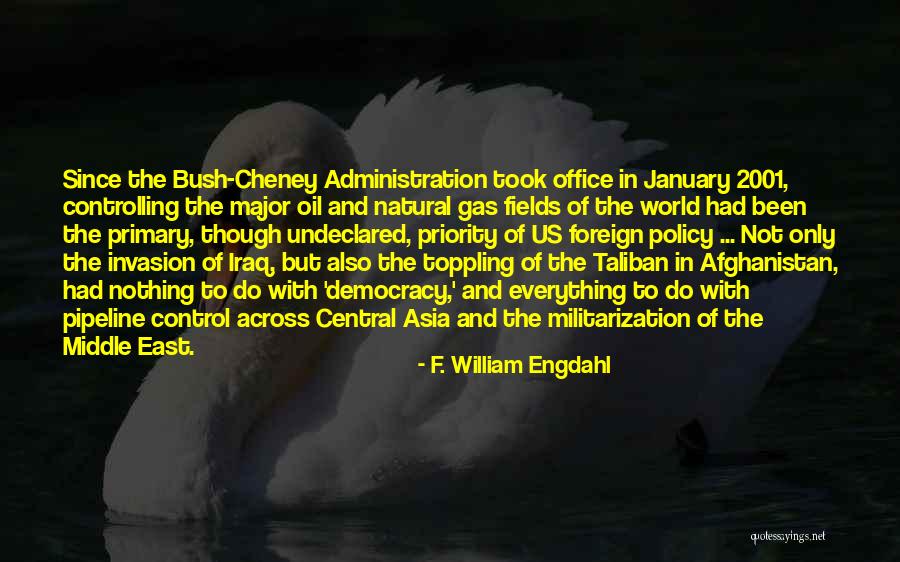Foreign Oil Quotes By F. William Engdahl Foreign Oil Quotes By F. William Engdahl