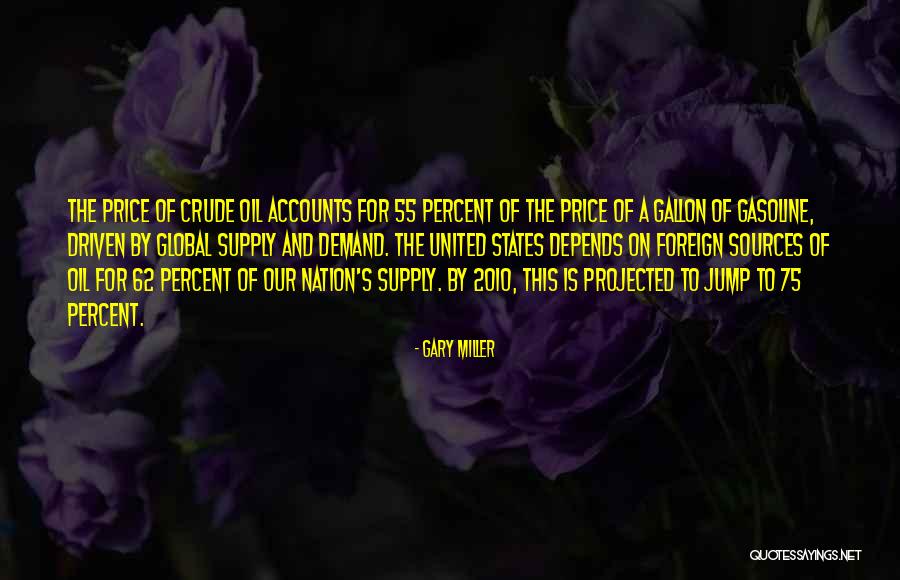 Foreign Oil Quotes By Gary Miller Foreign Oil Quotes By Gary Miller