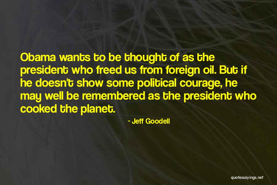 Foreign Oil Quotes By Jeff Goodell Foreign Oil Quotes By Jeff Goodell