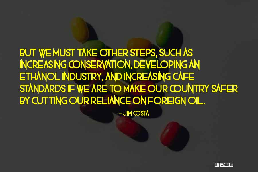 Foreign Oil Quotes By Jim Costa Foreign Oil Quotes By Jim Costa