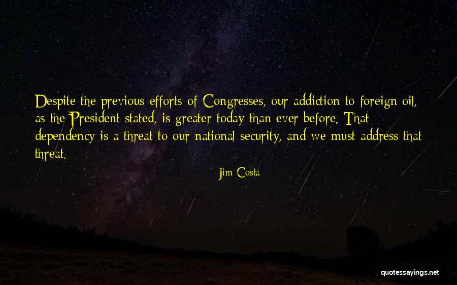 Foreign Oil Quotes By Jim Costa Foreign Oil Quotes By Jim Costa