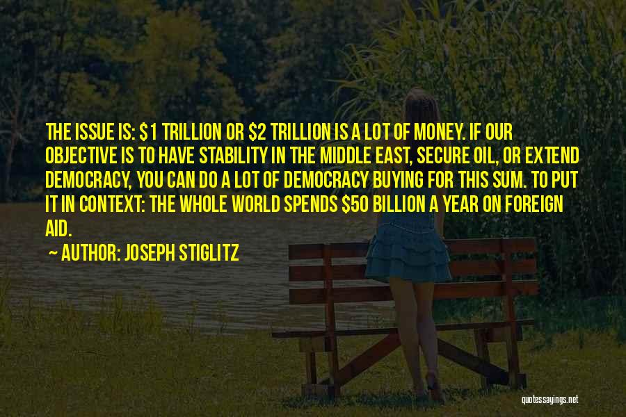 Foreign Oil Quotes By Joseph Stiglitz