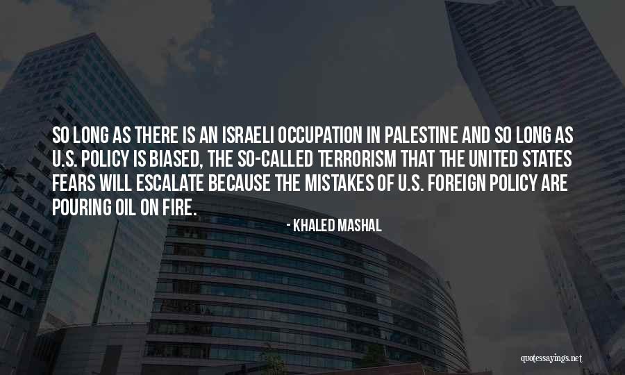 Foreign Oil Quotes By Khaled Mashal Foreign Oil Quotes By Khaled Mashal