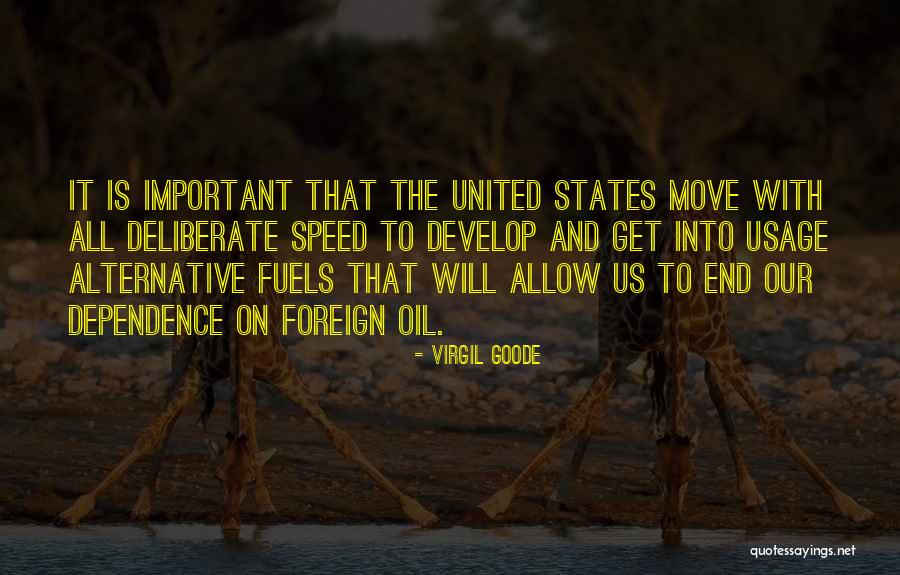 Foreign Oil Quotes By Virgil Goode Foreign Oil Quotes By Virgil Goode