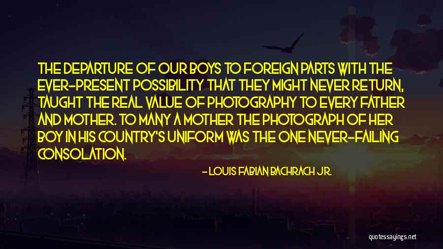 Foreign Parts Quotes By Louis Fabian Bachrach Jr. Foreign Parts Quotes By Louis Fabian Bachrach Jr.