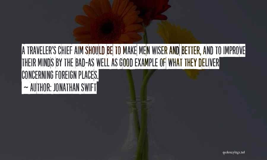 Foreign Places Quotes By Jonathan Swift
