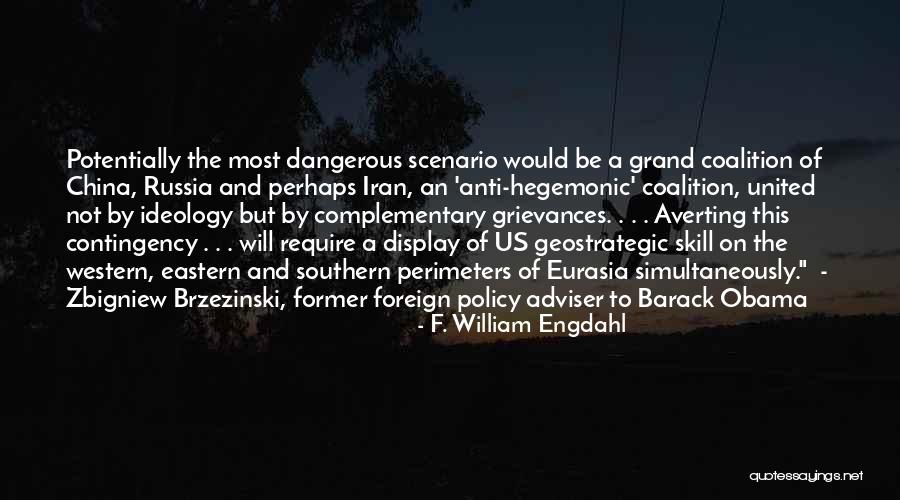 Foreign Policy Of The Us Quotes By F. William Engdahl Foreign Policy Of The Us Quotes By F. William Engdahl