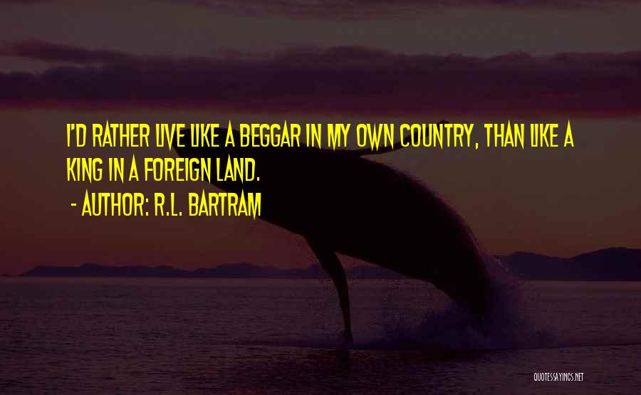 Foreign Quotes By R.L. Bartram