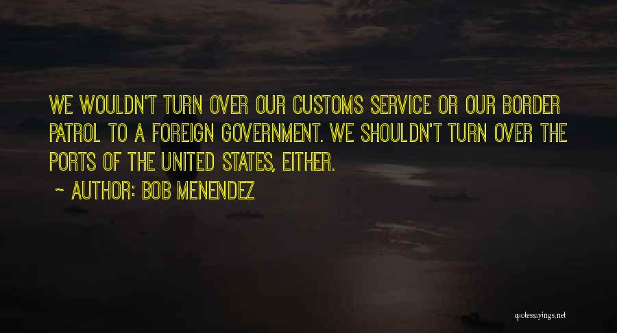 Foreign Service Quotes By Bob Menendez