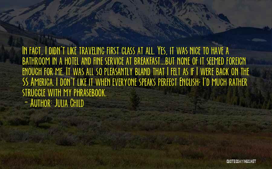 Foreign Service Quotes By Julia Child