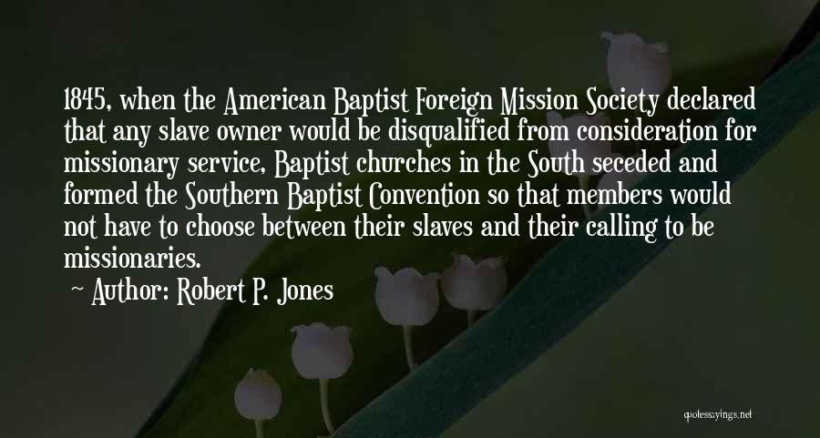 Foreign Service Quotes By Robert P. Jones