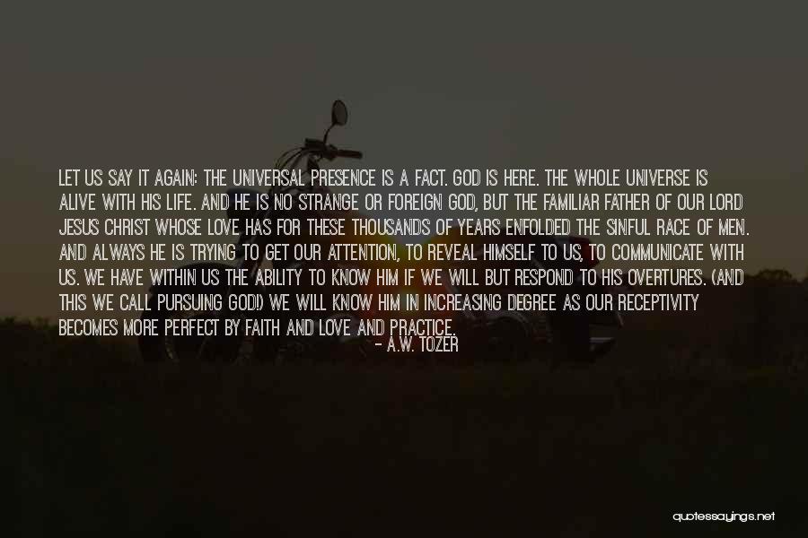 Foreign To Familiar Quotes By A.W. Tozer Foreign To Familiar Quotes By A.W. Tozer