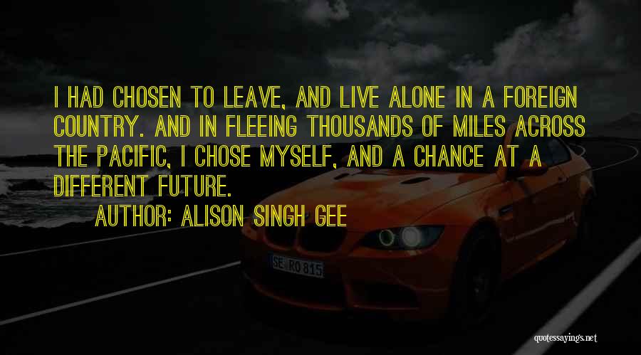 Foreign Travel Quotes By Alison Singh Gee