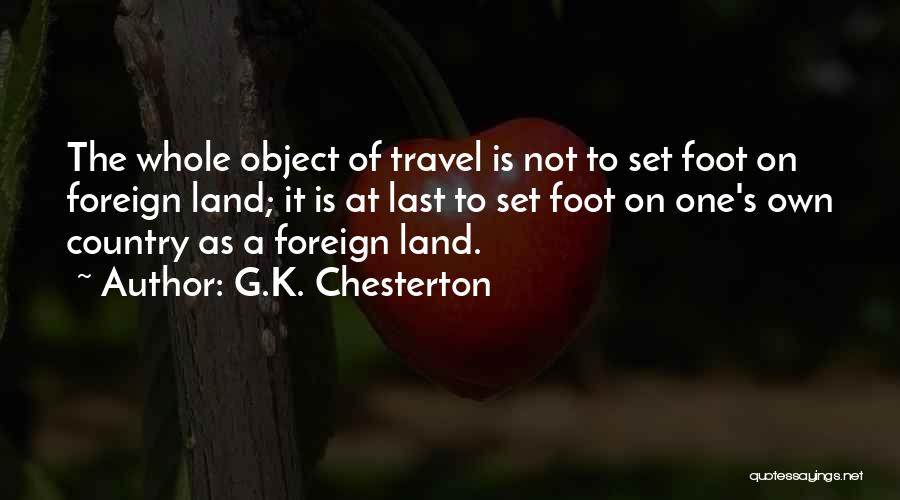 Foreign Travel Quotes By G.K. Chesterton