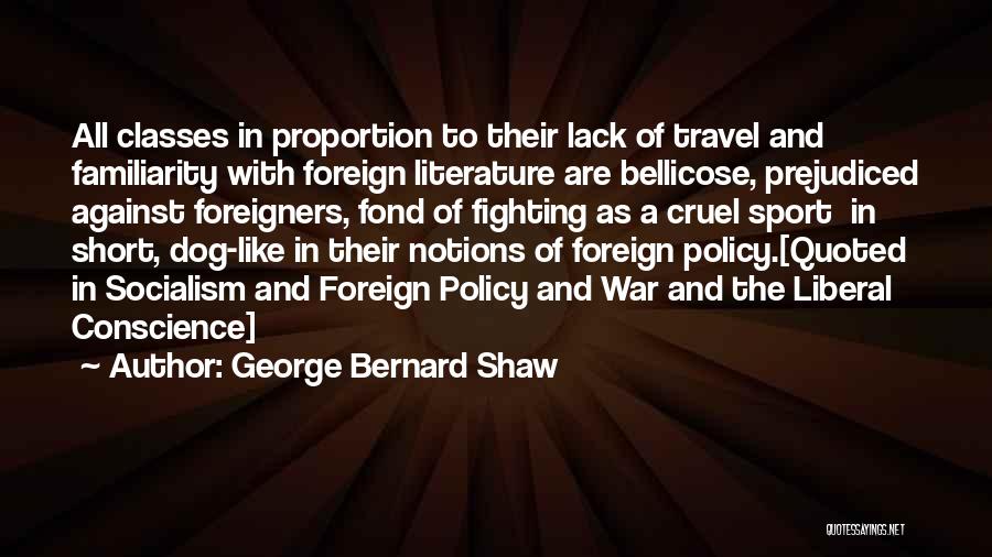 Foreign Travel Quotes By George Bernard Shaw