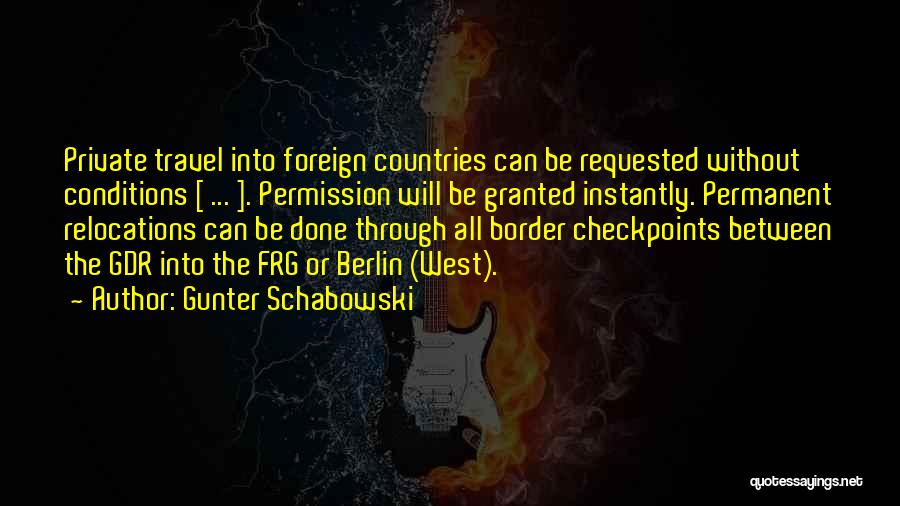 Foreign Travel Quotes By Gunter Schabowski