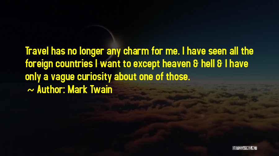 Foreign Travel Quotes By Mark Twain