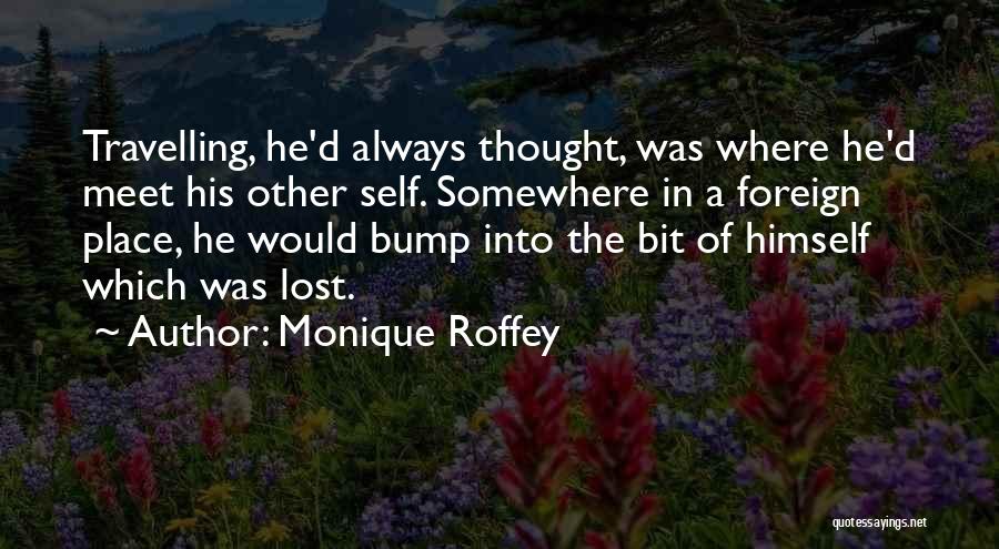 Foreign Travel Quotes By Monique Roffey