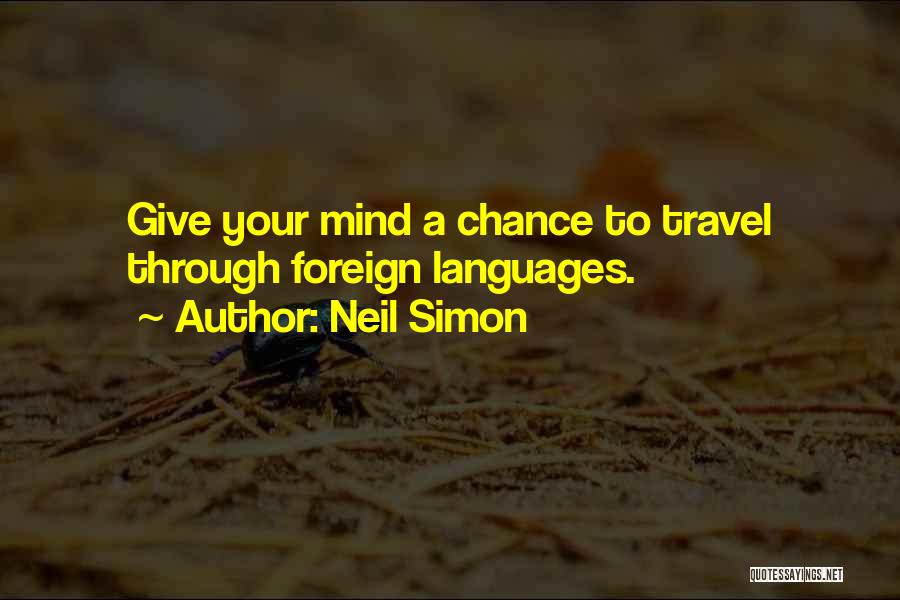 Foreign Travel Quotes By Neil Simon