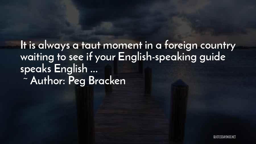Foreign Travel Quotes By Peg Bracken