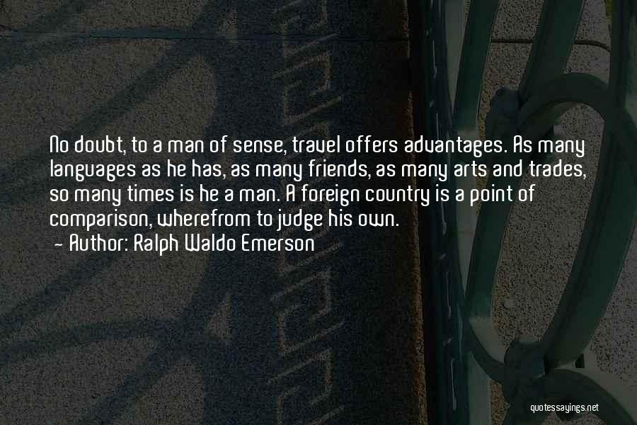 Foreign Travel Quotes By Ralph Waldo Emerson