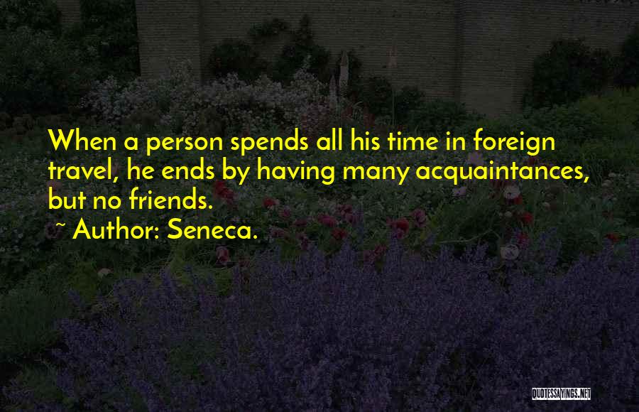 Foreign Travel Quotes By Seneca.