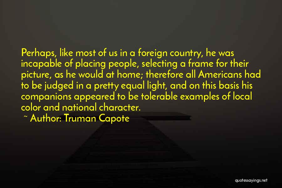 Foreign Travel Quotes By Truman Capote