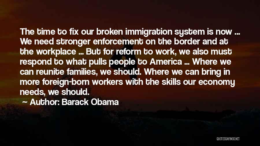 Foreign Workers Quotes By Barack Obama