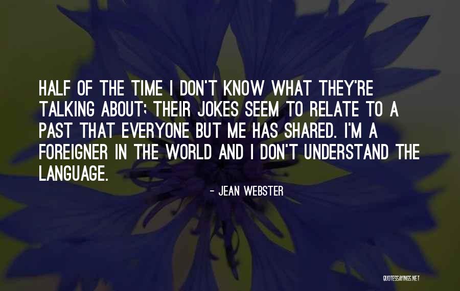 Foreigner Best Quotes By Jean Webster Foreigner Best Quotes By Jean Webster