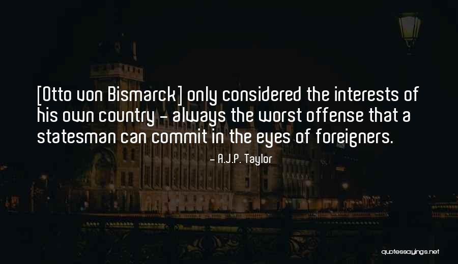 Foreigners Quotes By A.J.P. Taylor Foreigners Quotes By A.J.P. Taylor