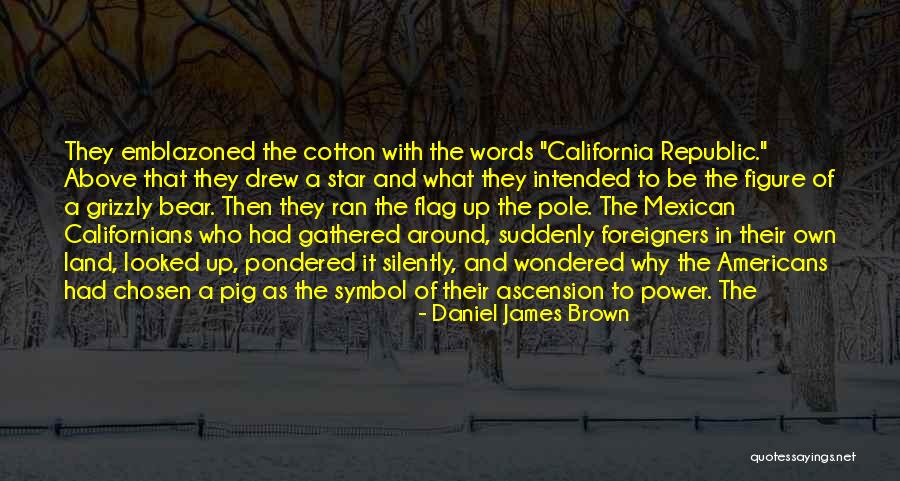 Foreigners Quotes By Daniel James Brown Foreigners Quotes By Daniel James Brown