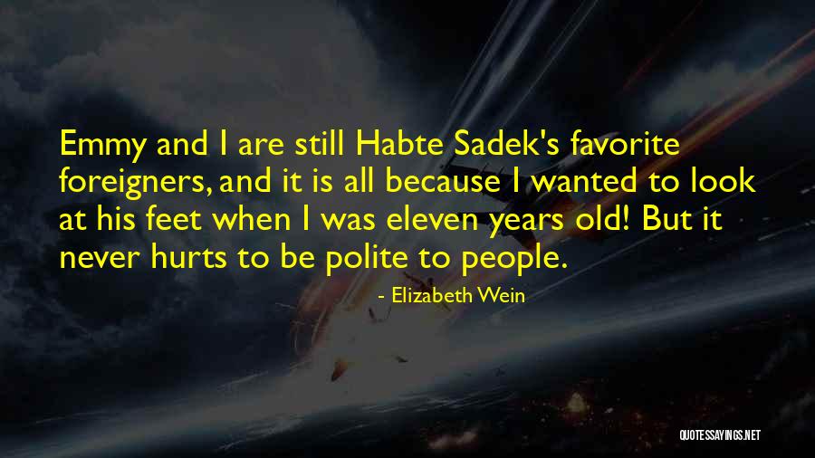 Foreigners Quotes By Elizabeth Wein Foreigners Quotes By Elizabeth Wein