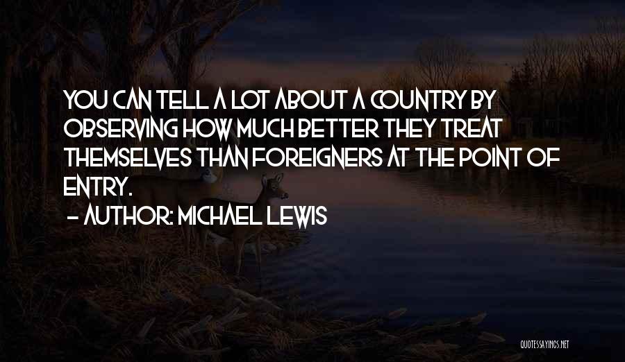 Foreigners Quotes By Michael Lewis
