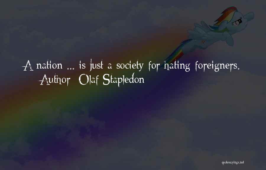 Foreigners Quotes By Olaf Stapledon