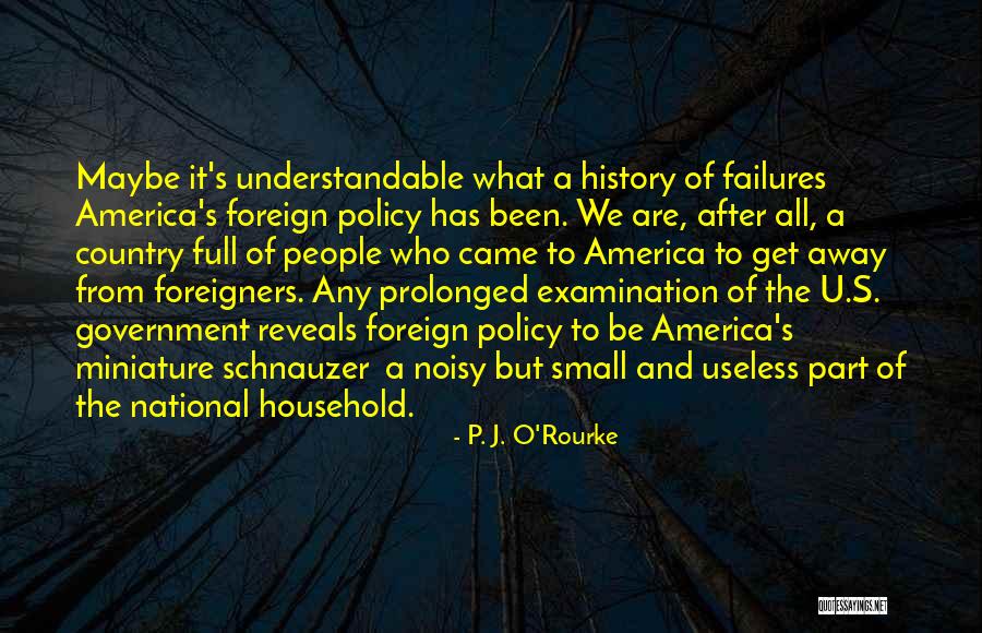 Foreigners Quotes By P. J. O'Rourke