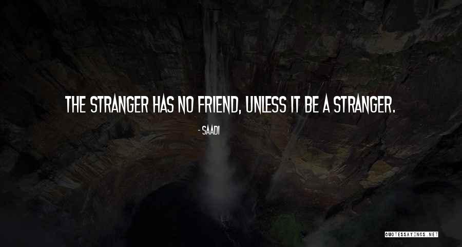 Foreigners Quotes By Saadi Foreigners Quotes By Saadi