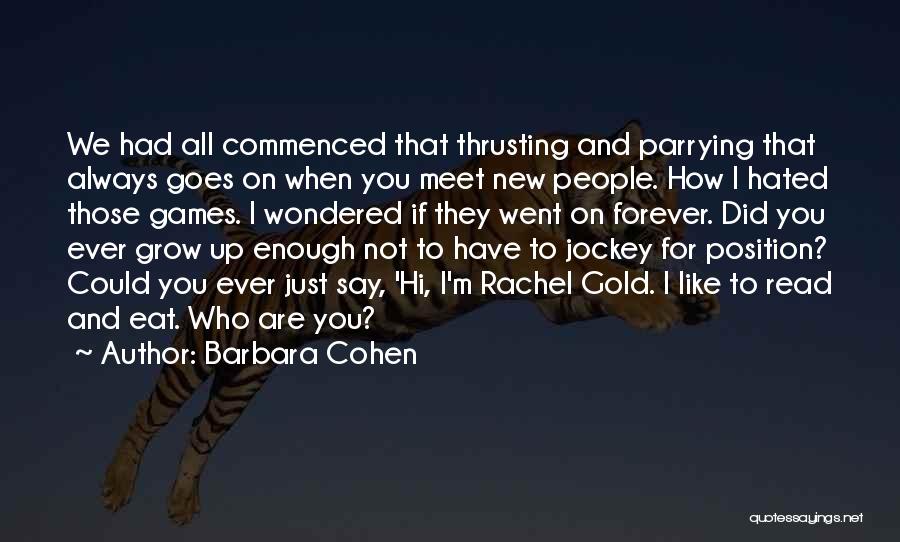 Forelock Horse Quotes By Barbara Cohen Forelock Horse Quotes By Barbara Cohen