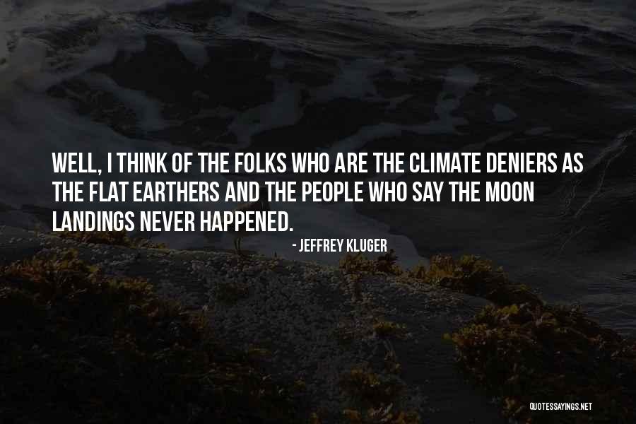 Foremaster Ridge Quotes By Jeffrey Kluger Foremaster Ridge Quotes By Jeffrey Kluger